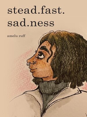 cover image of stead.fast.sad.ness